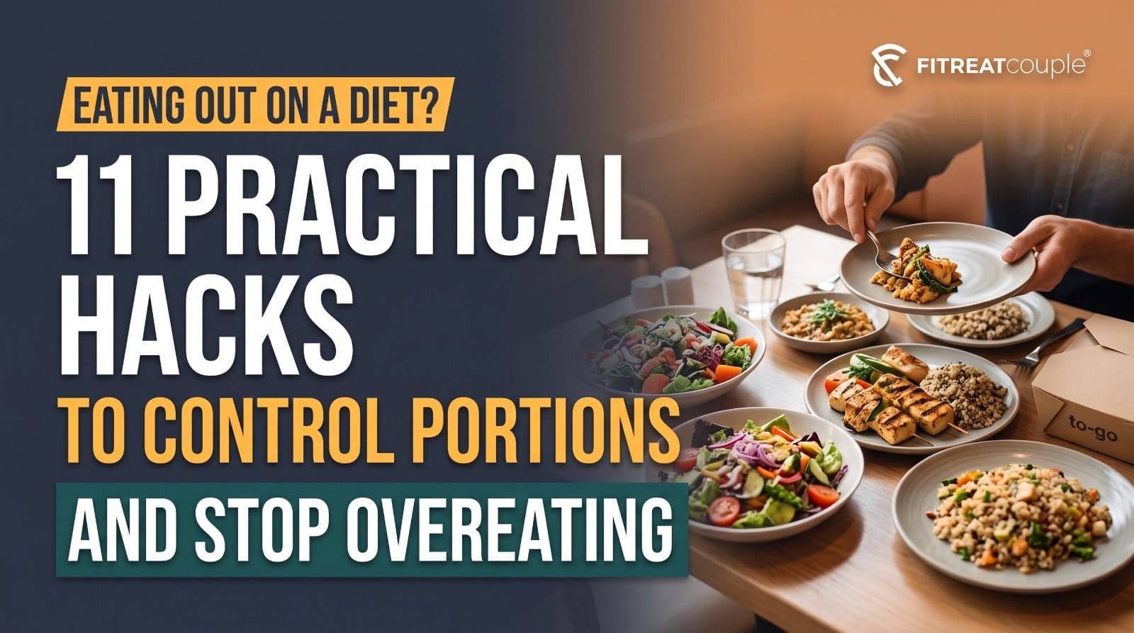 11 Practical Hacks to Control Portions and Stop Overeating